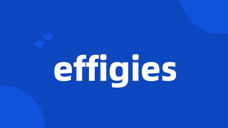 effigies