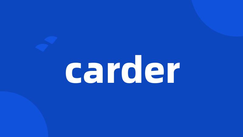 carder