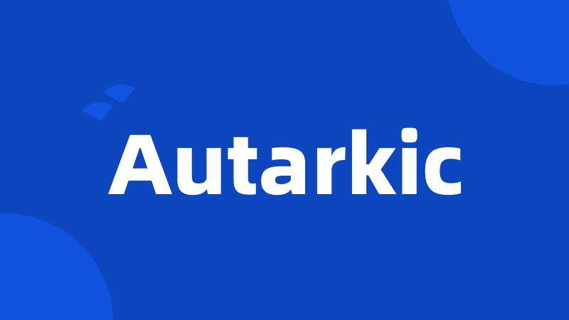 Autarkic