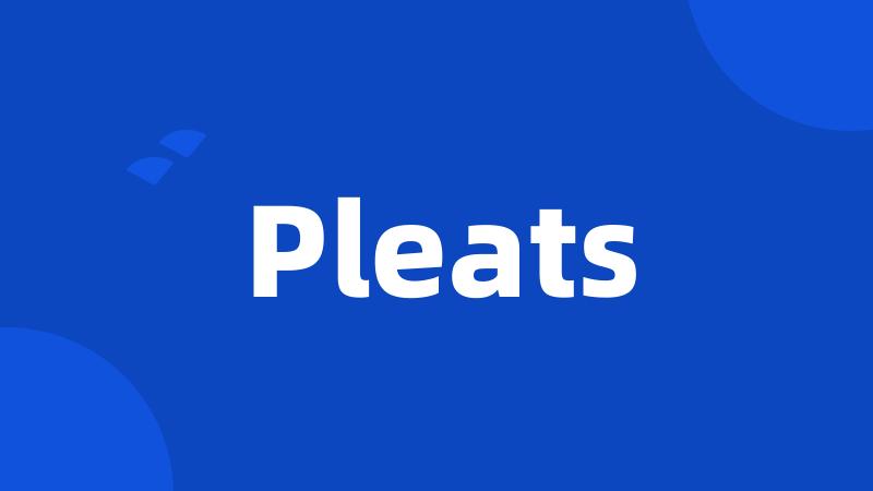 Pleats