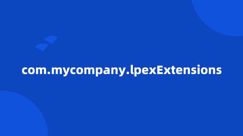 com.mycompany.lpexExtensions