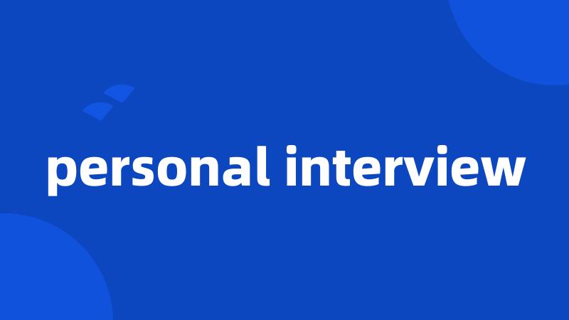 personal interview