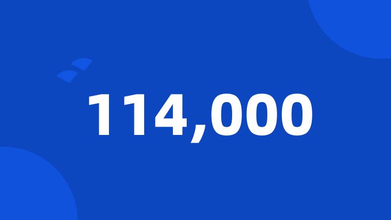 114,000