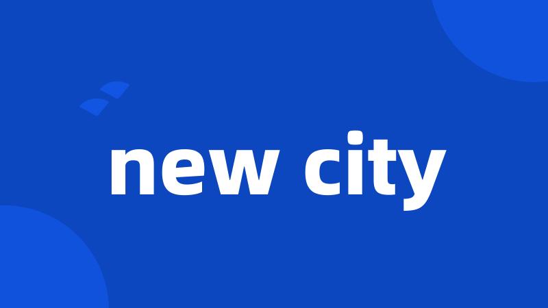 new city
