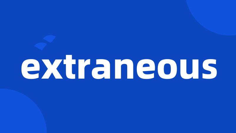 extraneous