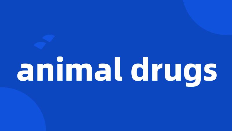 animal drugs