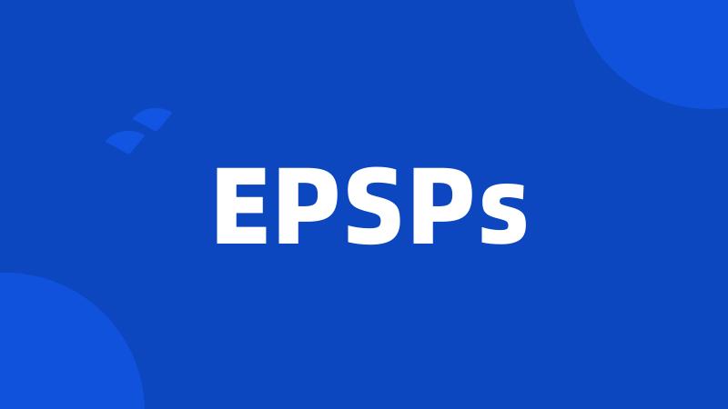 EPSPs