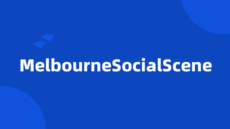 MelbourneSocialScene