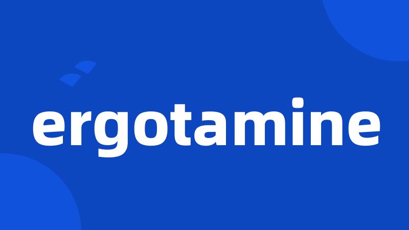 ergotamine