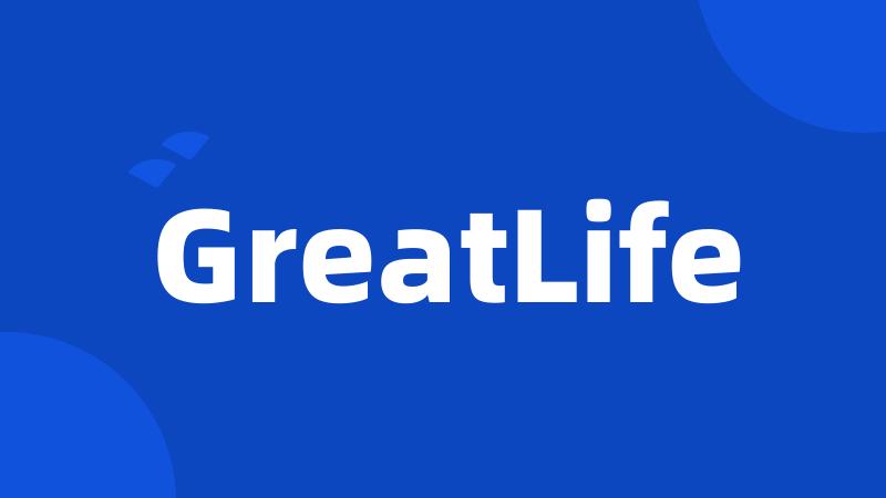 GreatLife