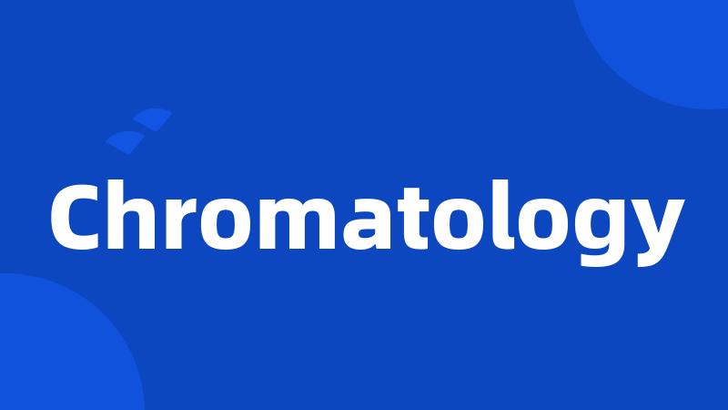 Chromatology