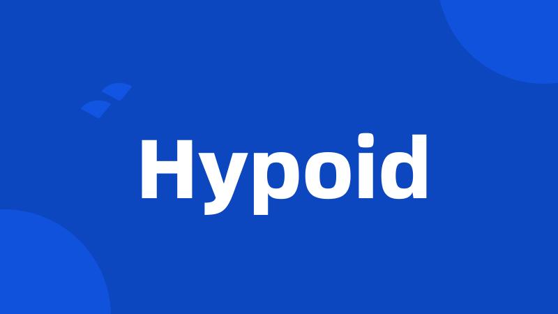 Hypoid