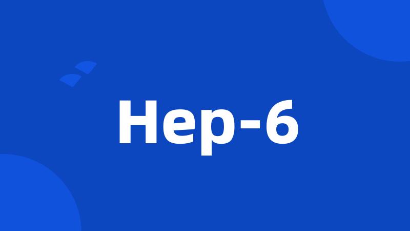 Hep-6