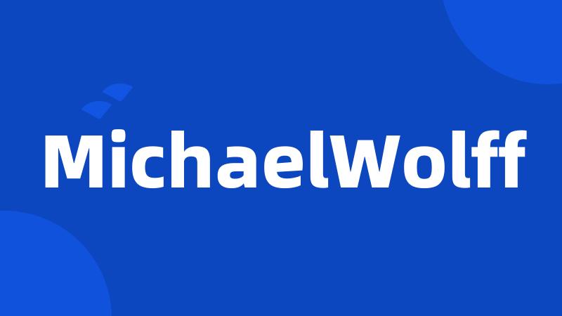 MichaelWolff