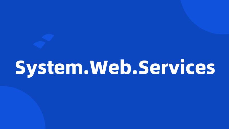 System.Web.Services