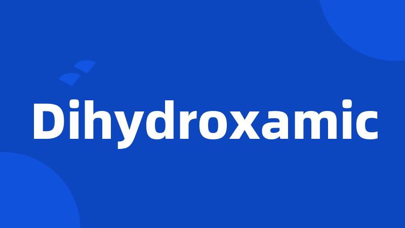 Dihydroxamic
