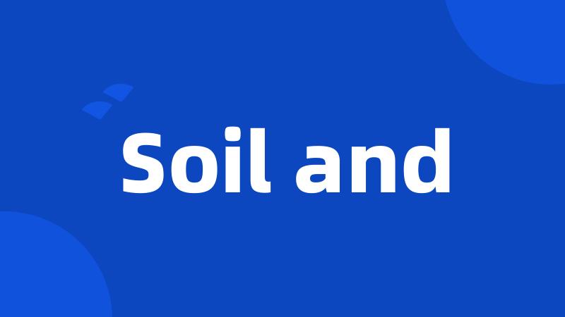 Soil and