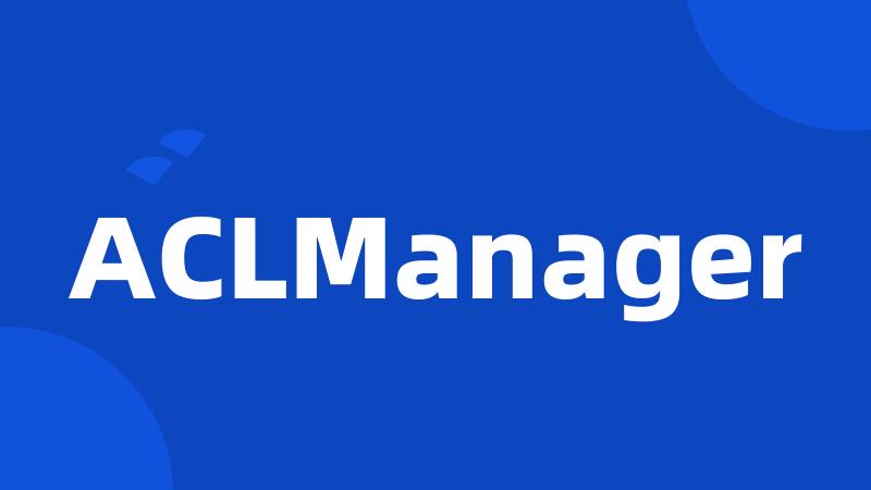 ACLManager
