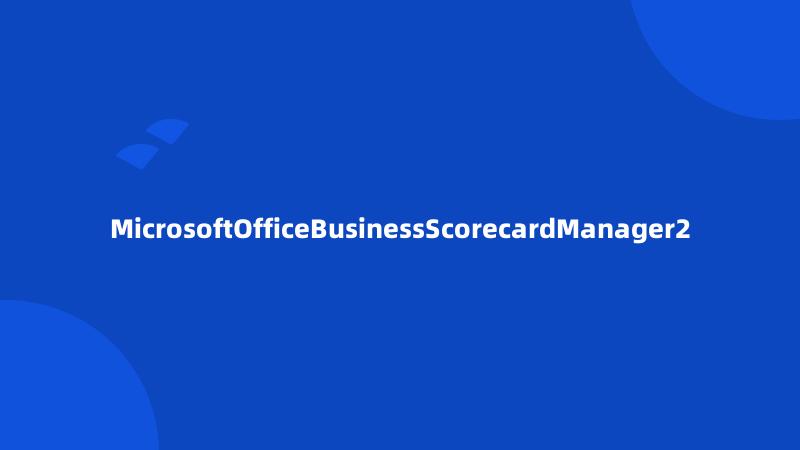 MicrosoftOfficeBusinessScorecardManager2
