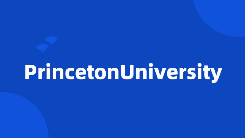 PrincetonUniversity