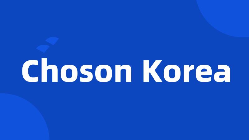 Choson Korea
