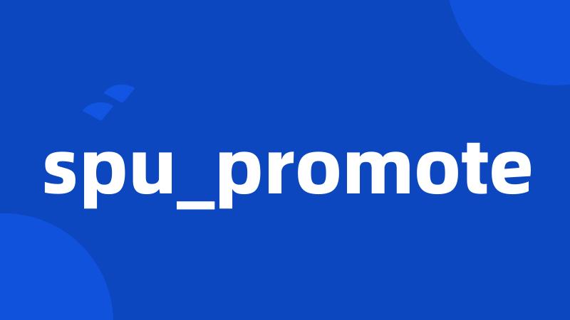 spu_promote