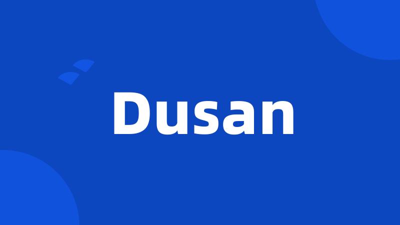 Dusan