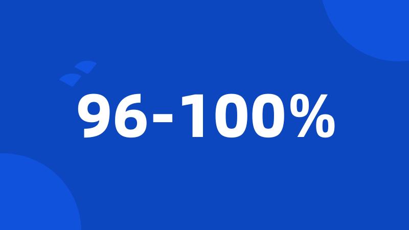 96-100%