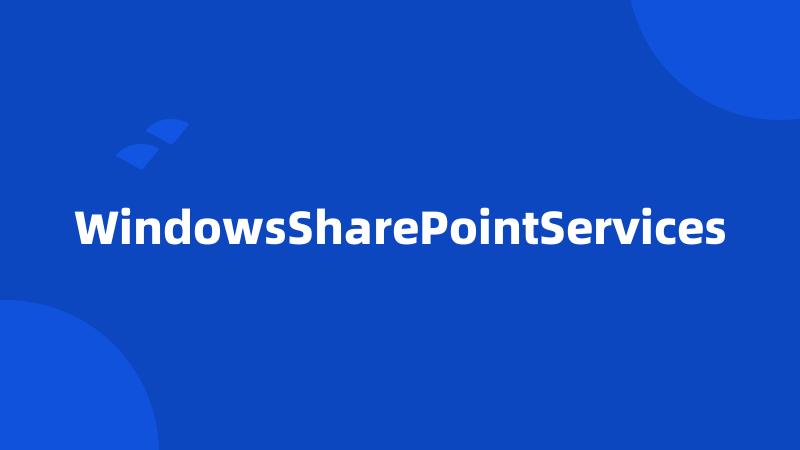 WindowsSharePointServices