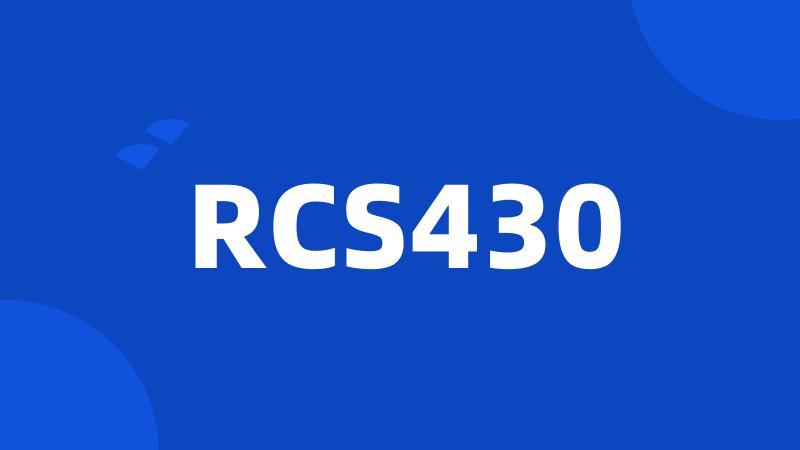 RCS430