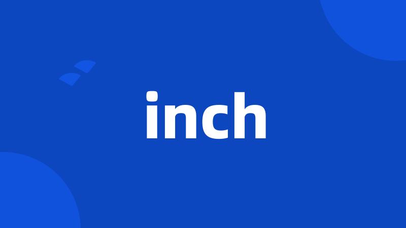inch