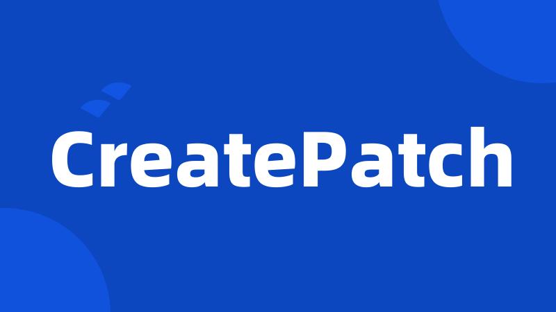 CreatePatch