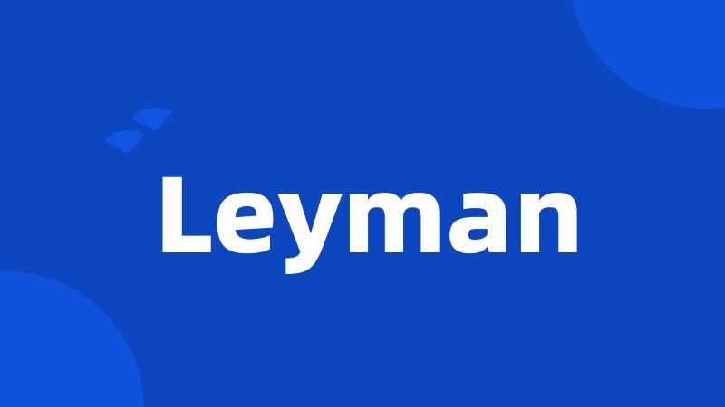 Leyman