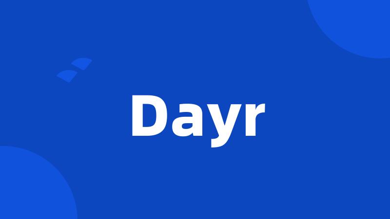 Dayr