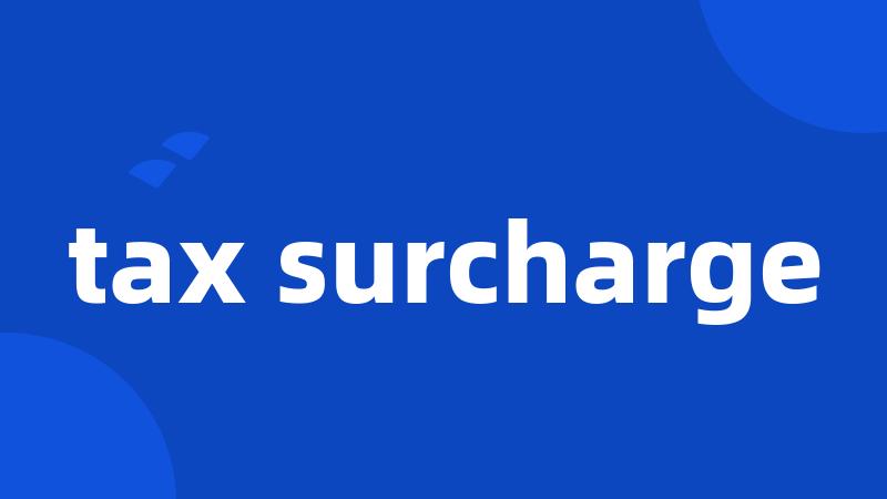 tax surcharge