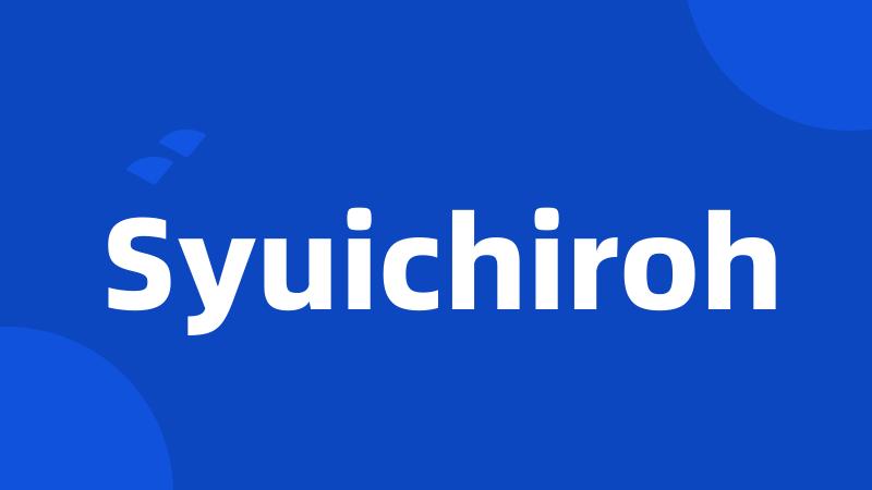 Syuichiroh