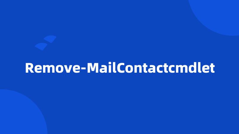 Remove-MailContactcmdlet