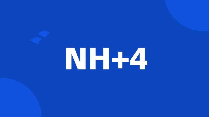 NH+4