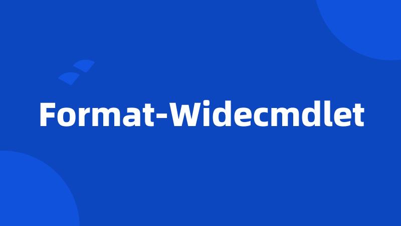 Format-Widecmdlet