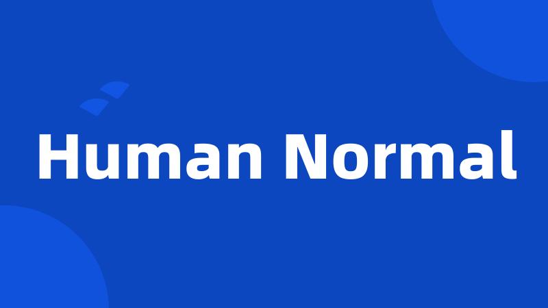 Human Normal