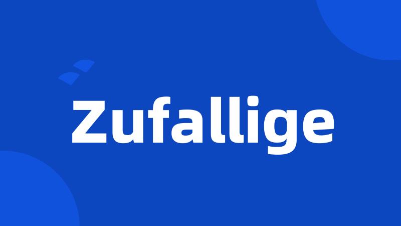 Zufallige