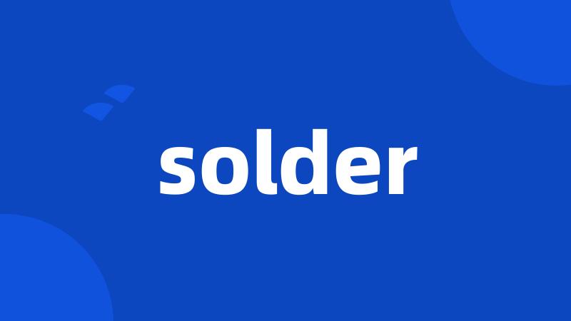 solder