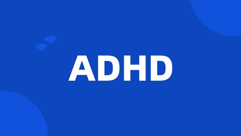 ADHD