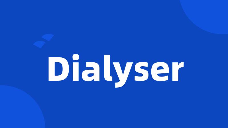 Dialyser