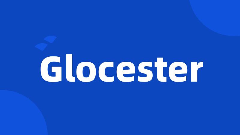 Glocester