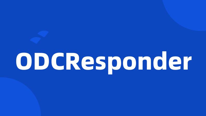 ODCResponder