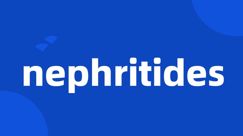 nephritides