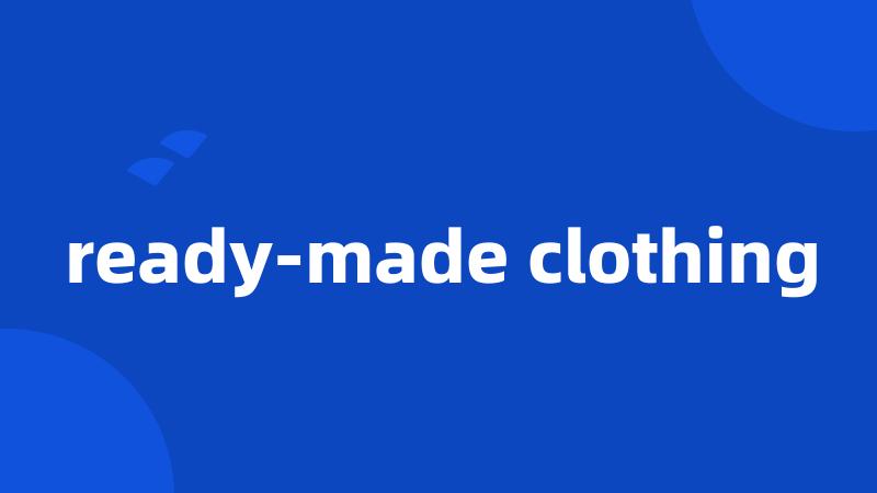 ready-made clothing