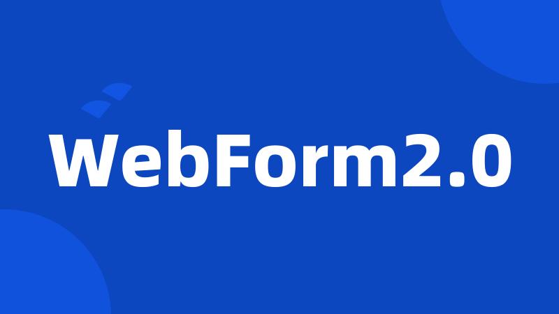 WebForm2.0