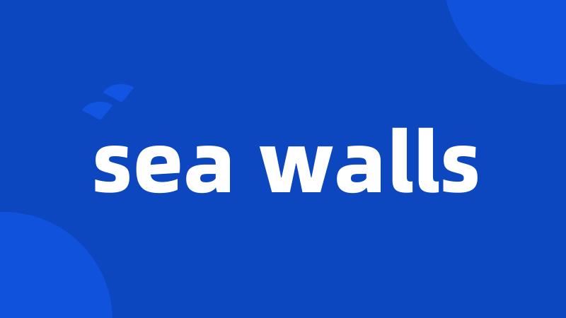 sea walls